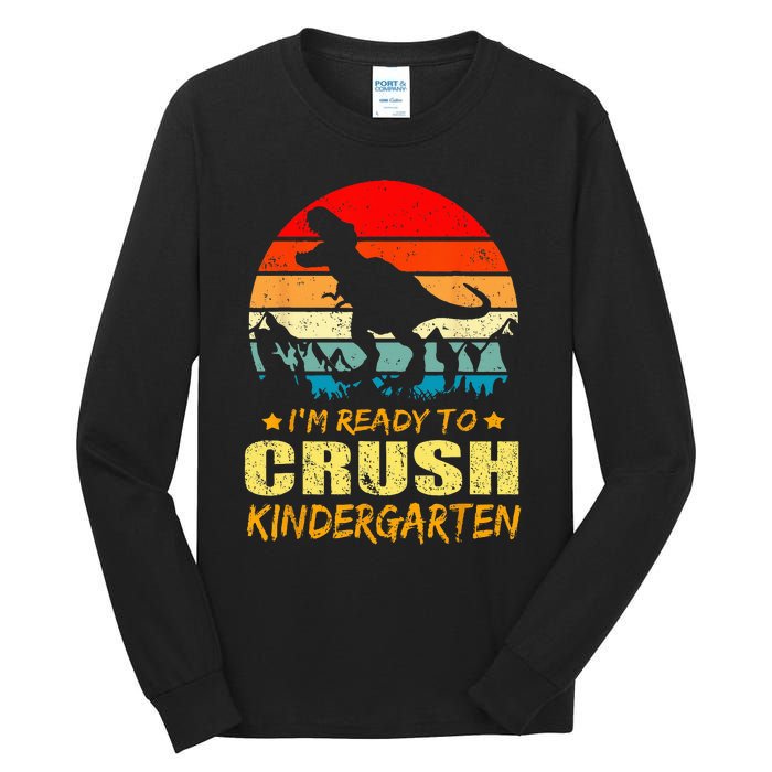 I'm Ready To Crush Kindergarten TRex Dinosaur Back To School Tall Long Sleeve T-Shirt