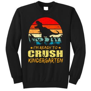 I'm Ready To Crush Kindergarten TRex Dinosaur Back To School Tall Sweatshirt