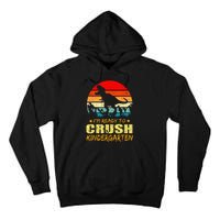 I'm Ready To Crush Kindergarten TRex Dinosaur Back To School Tall Hoodie