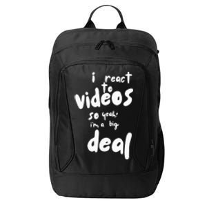 I React To Videos So IM A Big Deal City Backpack