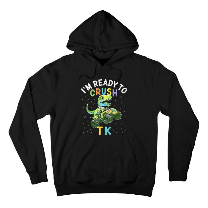 I'm Ready To Crush TK Dinosaur Back To School TK Funny Hoodie