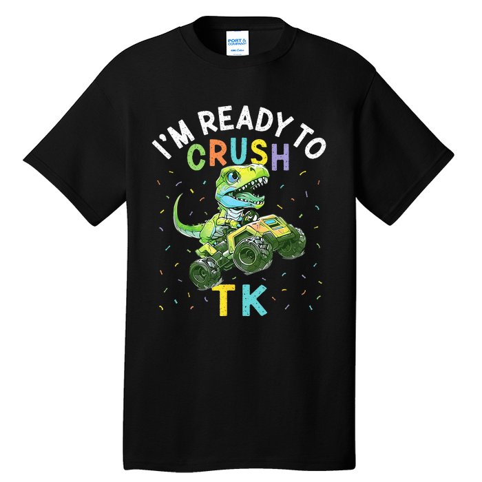 I'm Ready To Crush TK Dinosaur Back To School TK Funny Tall T-Shirt