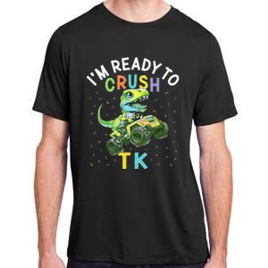 I'm Ready To Crush TK Dinosaur Back To School TK Funny Adult ChromaSoft Performance T-Shirt