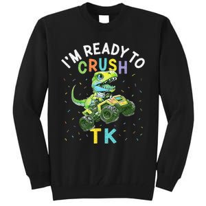 I'm Ready To Crush TK Dinosaur Back To School TK Funny Tall Sweatshirt