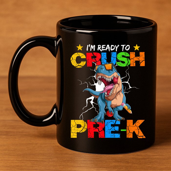 Im Ready To Crush Prek Dinosaur Back To School 11oz C Handle Ceramic Mug