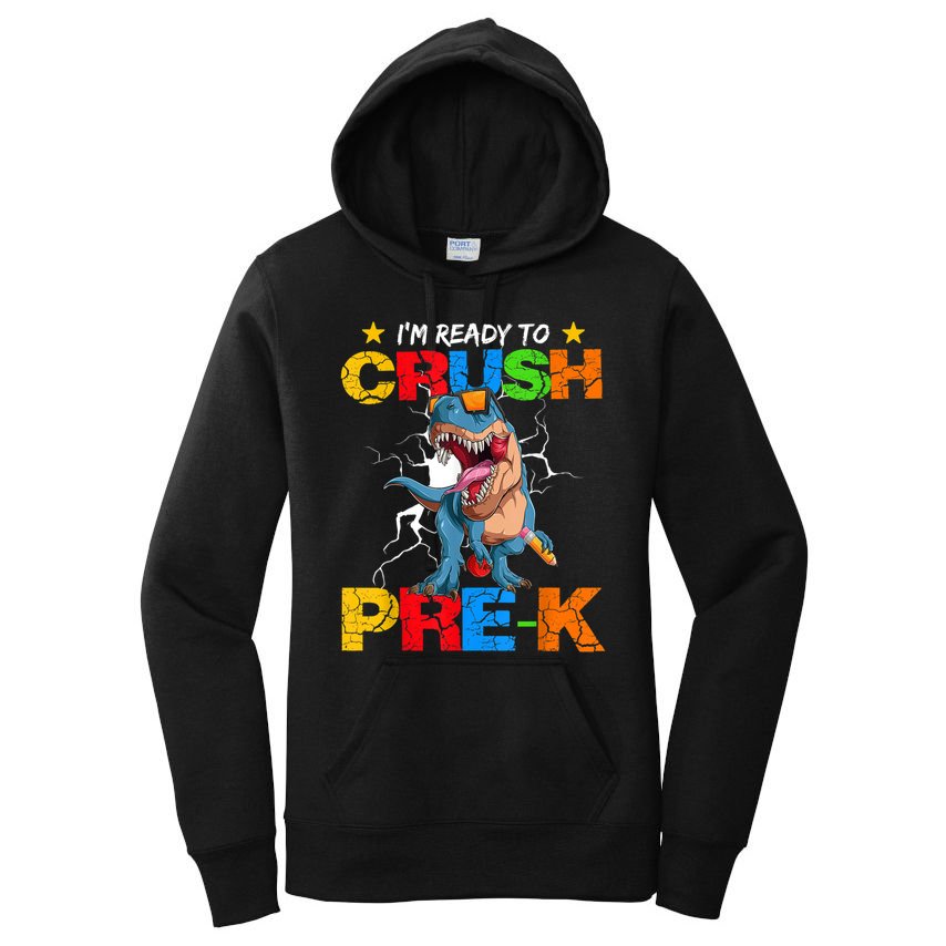 Im Ready To Crush Prek Dinosaur Back To School Women's Pullover Hoodie