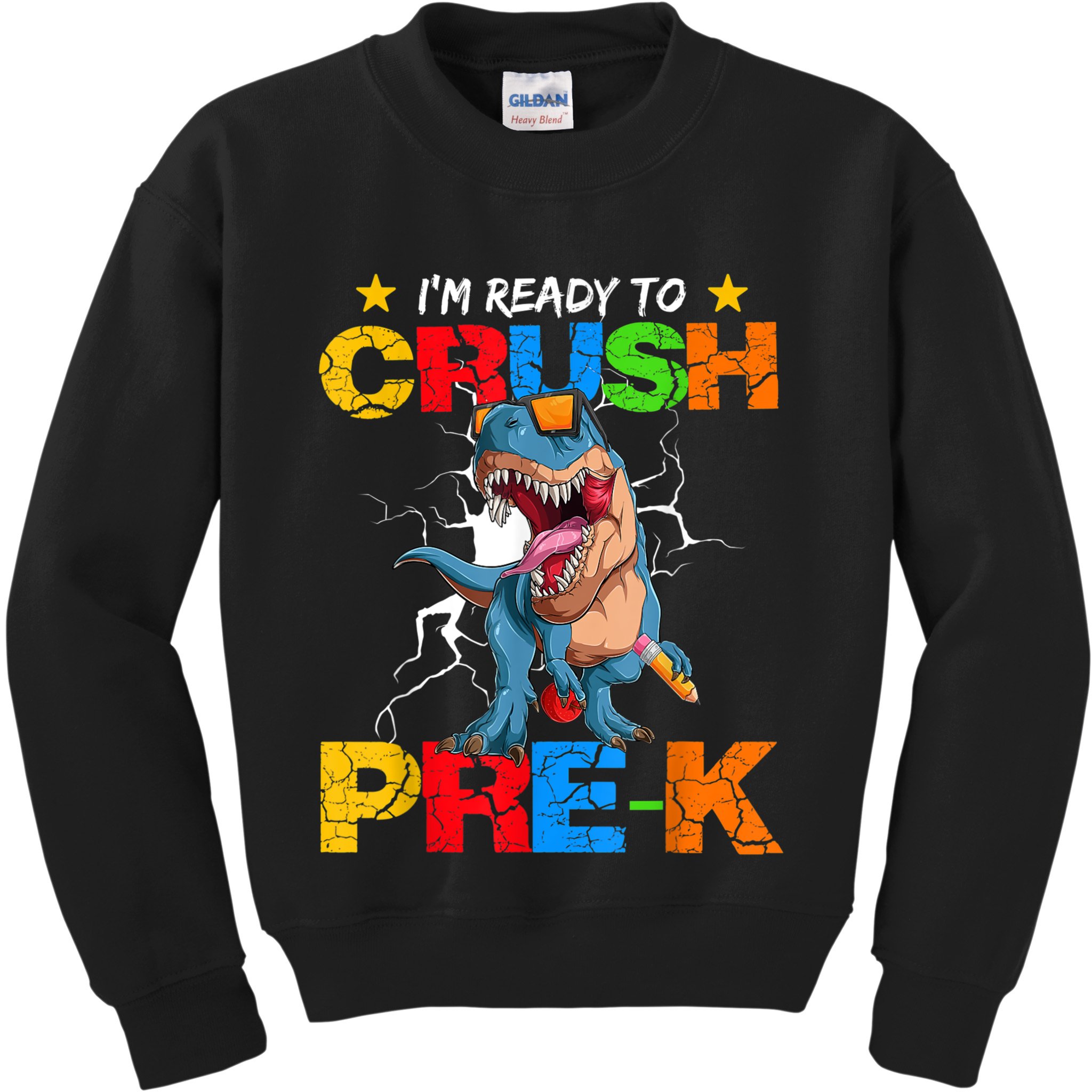Im Ready To Crush Prek Dinosaur Back To School Kids Sweatshirt