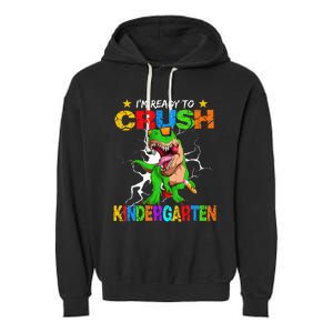 I'm Ready To Crush Kindergarten Dinosaur Back To School Garment-Dyed Fleece Hoodie