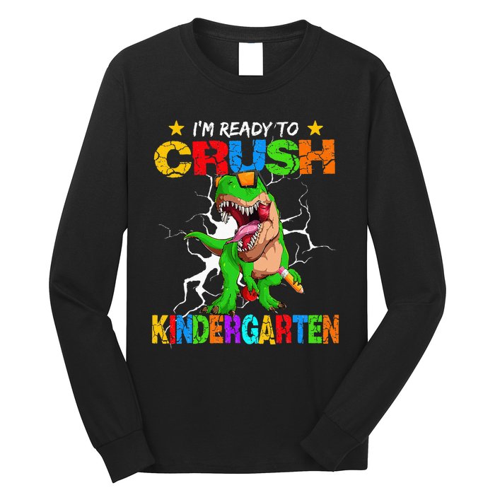 I'm Ready To Crush Kindergarten Dinosaur Back To School Long Sleeve Shirt