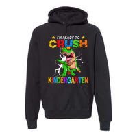 I'm Ready To Crush Kindergarten Dinosaur Back To School Premium Hoodie