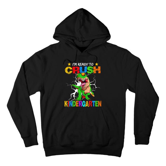 I'm Ready To Crush Kindergarten Dinosaur Back To School Tall Hoodie