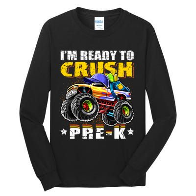 Im Ready To Crush Prek Monster Truck Backpack Back To School Tall Long Sleeve T-Shirt