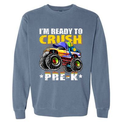 Im Ready To Crush Prek Monster Truck Backpack Back To School Garment-Dyed Sweatshirt