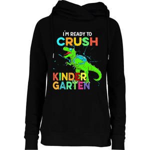 I'm Ready To Crush Kindergarten Dinosaur Back To School Womens Funnel Neck Pullover Hood