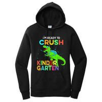 I'm Ready To Crush Kindergarten Dinosaur Back To School Women's Pullover Hoodie