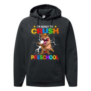 Im Ready To Crush Preschool Dinosaur Back To School Performance Fleece Hoodie