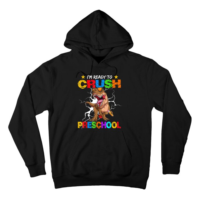 Im Ready To Crush Preschool Dinosaur Back To School Hoodie