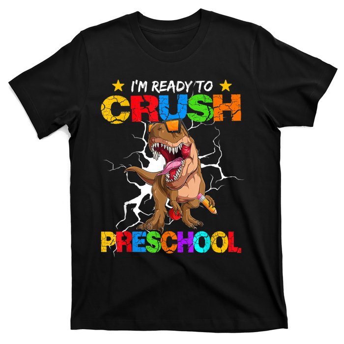 Im Ready To Crush Preschool Dinosaur Back To School T-Shirt