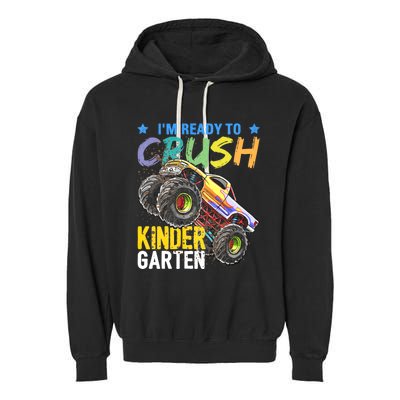 Im Ready To Crush Kindergarten Monster Truck Back To School Garment-Dyed Fleece Hoodie