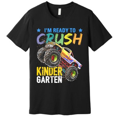 Im Ready To Crush Kindergarten Monster Truck Back To School Premium T-Shirt