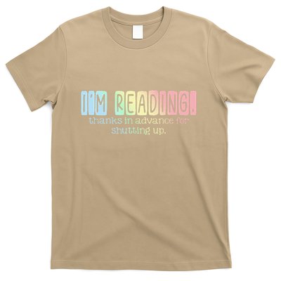 IM Reading. Thanks In Advance For Shutting Up Funny Design T-Shirt