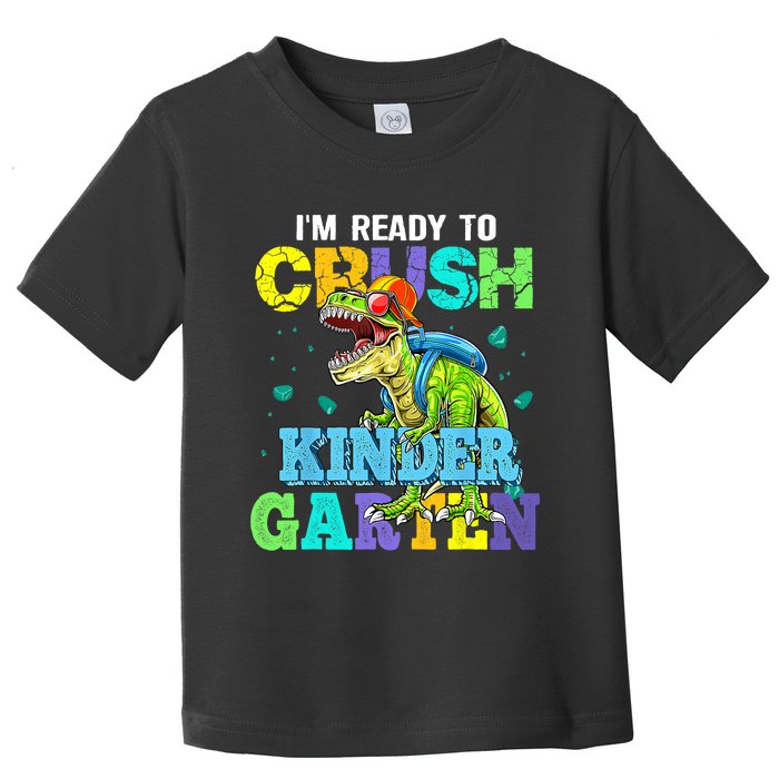 Im Ready To Crush Kindergarten Dinosaur Back To School Kids Dinosaur Lover Toddler T-Shirt