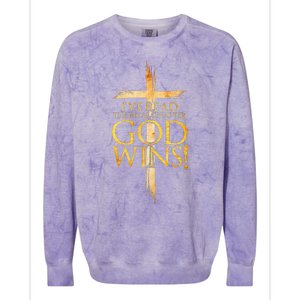 IVe Read The Final Chapter God Wins Christian Faith Cross Colorblast Crewneck Sweatshirt