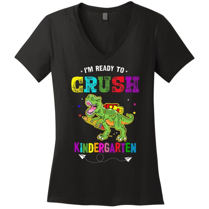 Im Ready To Crush Kindergarten TRex Dinosaur Back To School Women's V-Neck T-Shirt