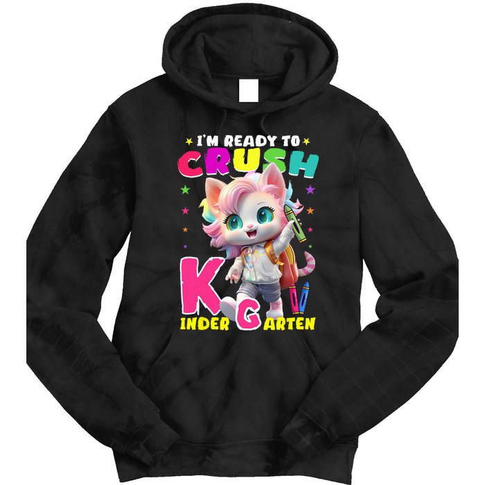 Im Ready To Crush Kindergarten Unicorn Back To School Girls Tie Dye Hoodie