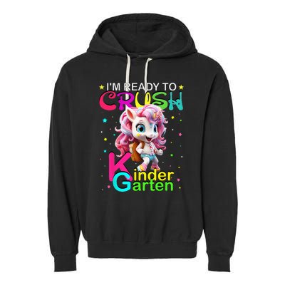 Im Ready To Crush Kindergarten Unicorn Back To School Girls Garment-Dyed Fleece Hoodie