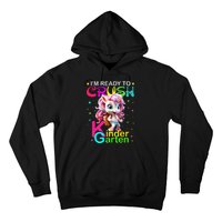 Im Ready To Crush Kindergarten Unicorn Back To School Girls Hoodie