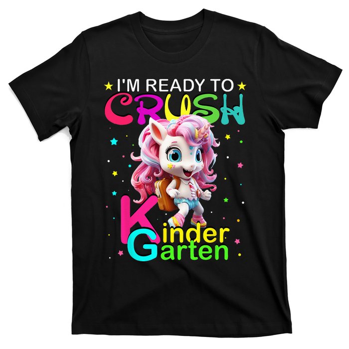 Im Ready To Crush Kindergarten Unicorn Back To School Girls T-Shirt