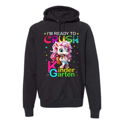 Im Ready To Crush Kindergarten Unicorn Back To School Girls Premium Hoodie