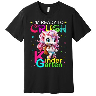 Im Ready To Crush Kindergarten Unicorn Back To School Girls Premium T-Shirt