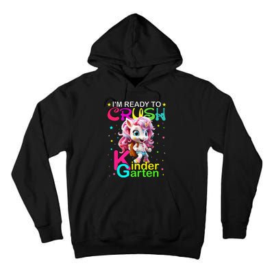 Im Ready To Crush Kindergarten Unicorn Back To School Girls Tall Hoodie