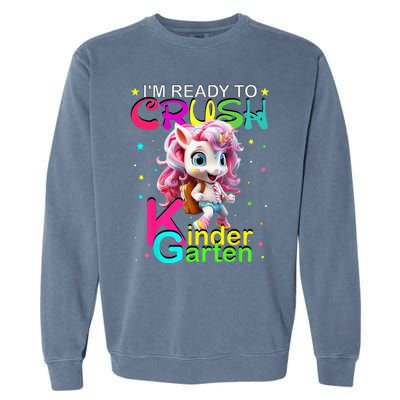 Im Ready To Crush Kindergarten Unicorn Back To School Girls Garment-Dyed Sweatshirt