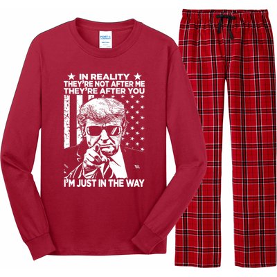 In Reality Theyre Not After Me Theyre After You Trump Tee Long Sleeve Pajama Set