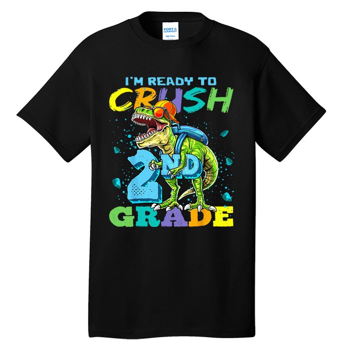 Im Ready To Crush 2nd Grade T Rex Dinosaur Back To School Tall T-Shirt