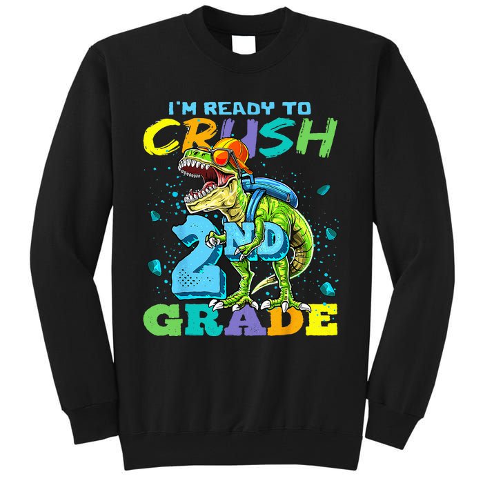 Im Ready To Crush 2nd Grade T Rex Dinosaur Back To School Tall Sweatshirt