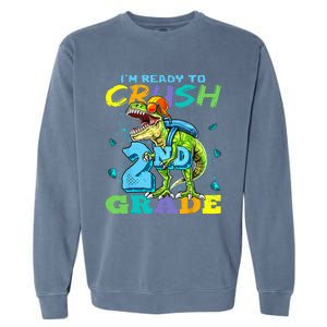 Im Ready To Crush 2nd Grade T Rex Dinosaur Back To School Garment-Dyed Sweatshirt