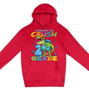 Im Ready To Crush 2nd Grade T Rex Dinosaur Back To School Premium Pullover Hoodie