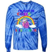 Im Ready To Crush Kindergarten Unicorn Back To School Great Gift Tie-Dye Long Sleeve Shirt