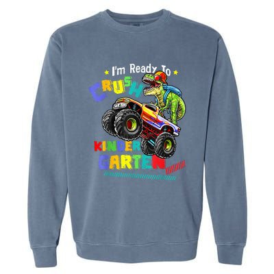 Im Ready To Crush Kindergarten Dinosaur Back To School Garment-Dyed Sweatshirt