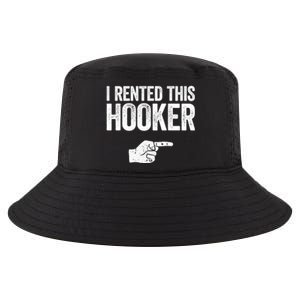 I Rented This Hooker Gift Funny Offensive Adult Humor Gift Cool Comfort Performance Bucket Hat