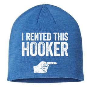 I Rented This Hooker Gift Funny Offensive Adult Humor Gift Sustainable Beanie