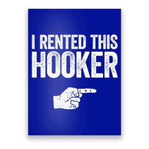 I Rented This Hooker Gift Funny Offensive Adult Humor Gift Poster