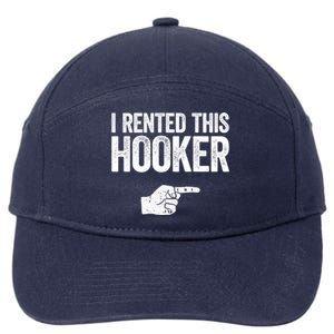 I Rented This Hooker Gift Funny Offensive Adult Humor Gift 7-Panel Snapback Hat