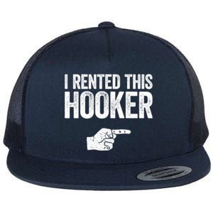 I Rented This Hooker Gift Funny Offensive Adult Humor Gift Flat Bill Trucker Hat