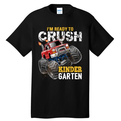 Im Ready To Crush Kindergarten Monster Truck Back To School Tall T-Shirt