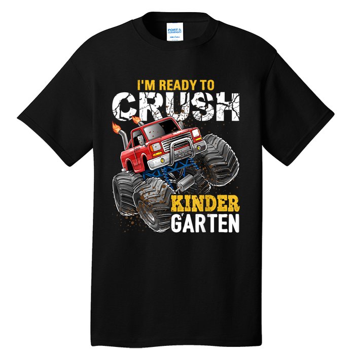 Im Ready To Crush Kindergarten Monster Truck Back To School Tall T-Shirt